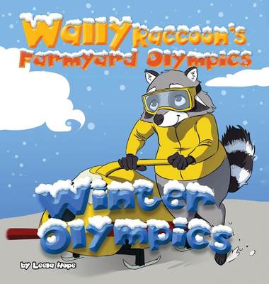 预售 按需印刷 Wally Raccoon s Farmyard Olympics - Winter Olympics