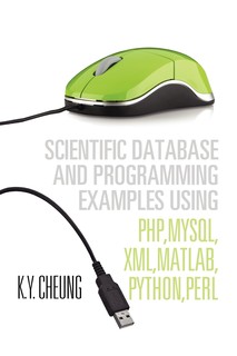 【预售 按需印刷】Scientific Database and Programming Examples Using PHP MySQL XML MATLAB PYTHON PERL