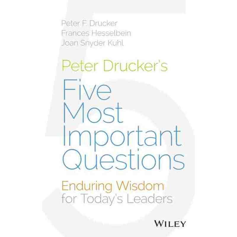 预售 彼得·德鲁克5个最重要的问题：对于今天领导者的不朽智慧Peter Drucker'S Five Most Important Questions: Enduring Wisdom