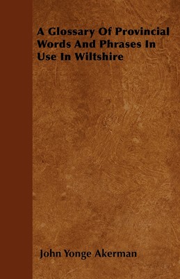 【预售 按需印刷】A Glossary Of Provincial Words And Phrases In Use In Wiltshire