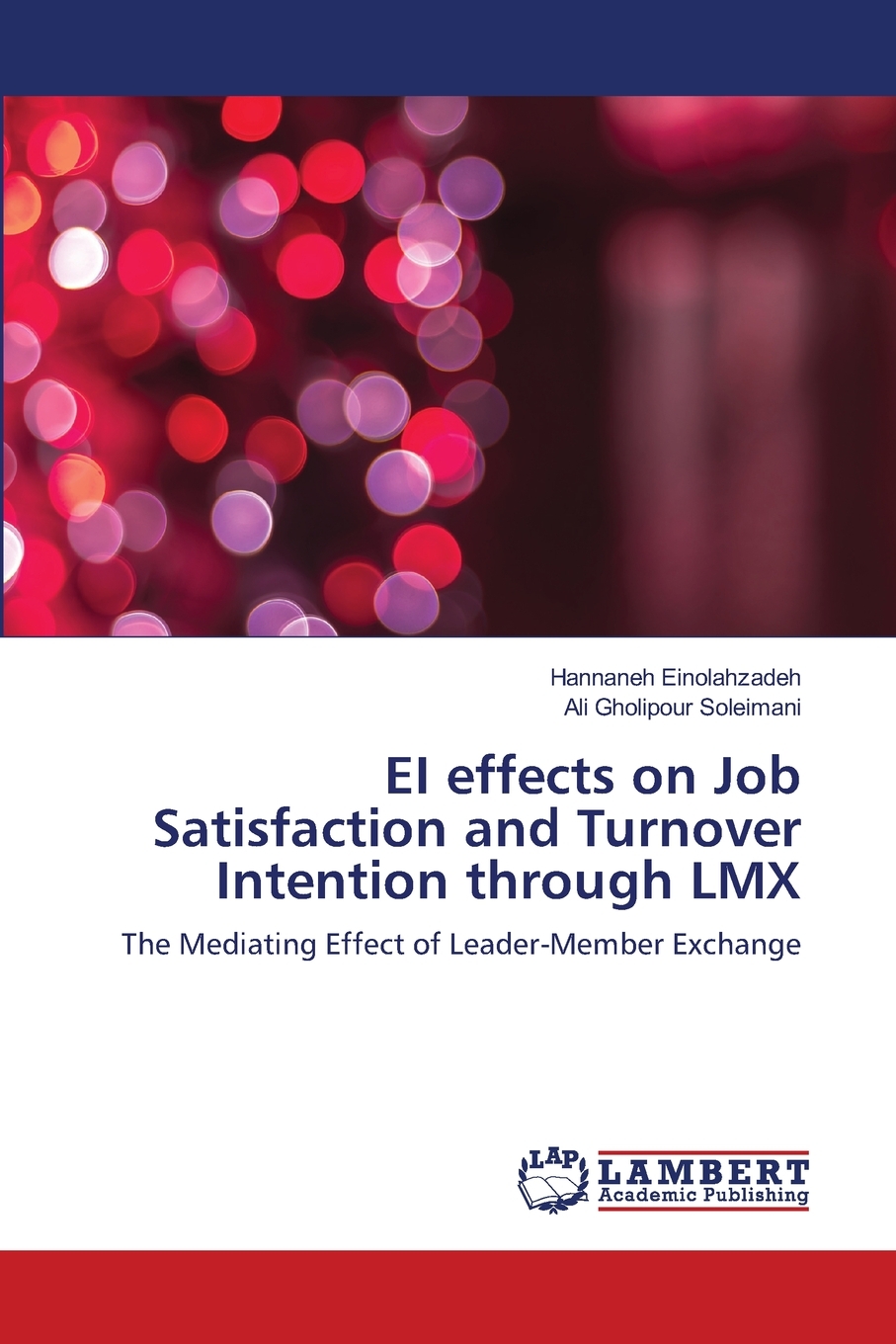 【预售按需印刷】EI effects on Job Satisfaction and Turnover Intention through LMX