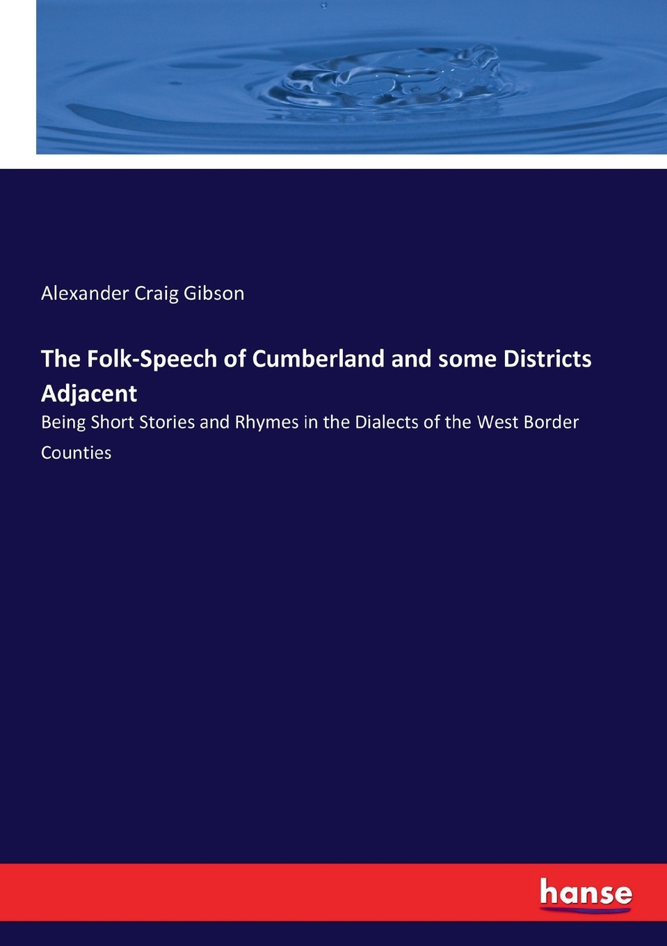 预售 按需印刷 The Folk-Speech of Cumberland and some Districts Adjacent 书籍/杂志/报纸 人文社科类原版书 原图主图