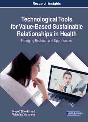 预售 按需印刷 Technological Tools for Value Based Sustainable Relationships in Health