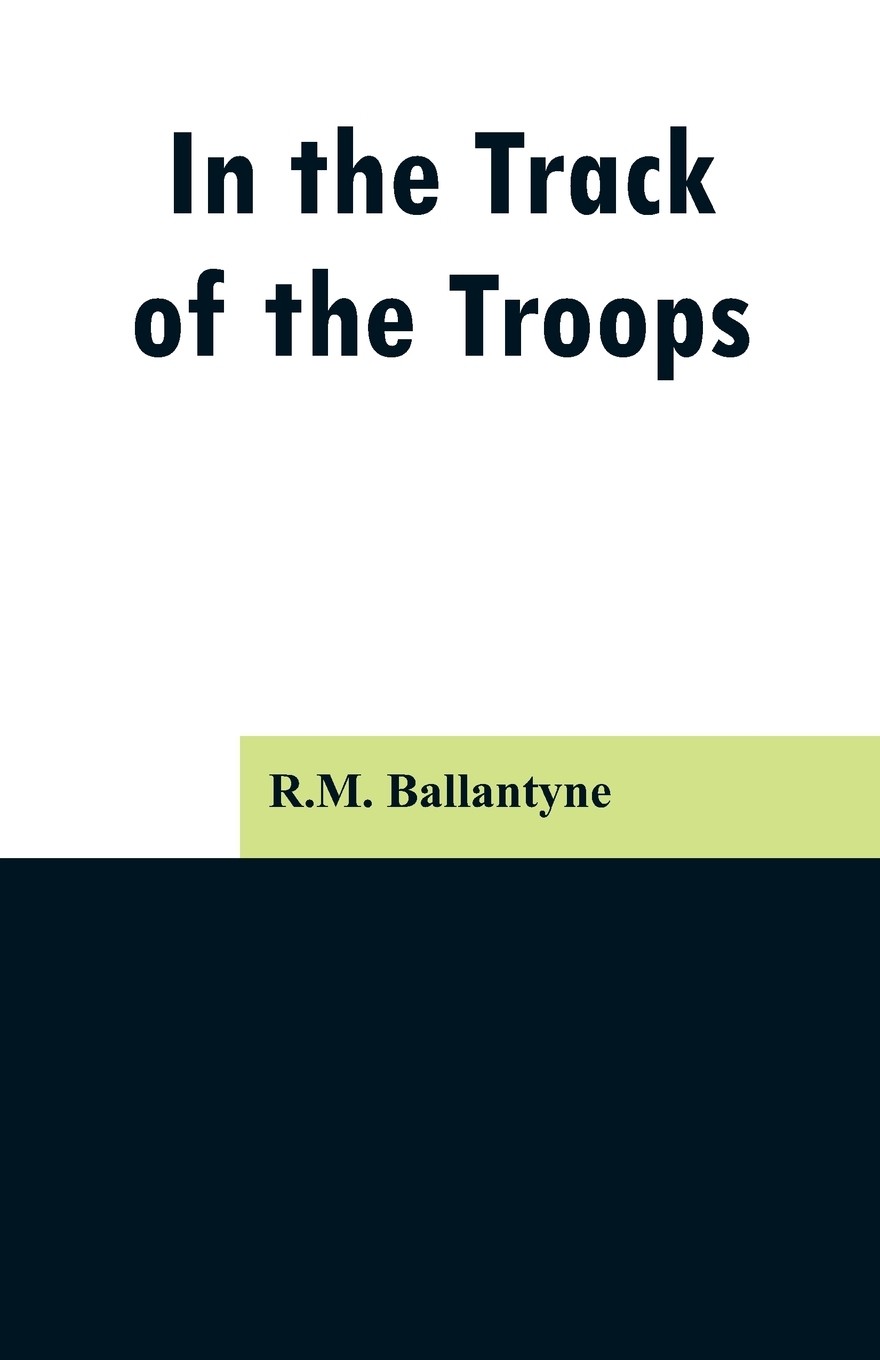 【预售 按需印刷】in the track of the troops