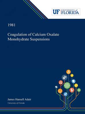 【预售 按需印刷】Coagulation of Calcium Oxalate Monohydrate Suspensions