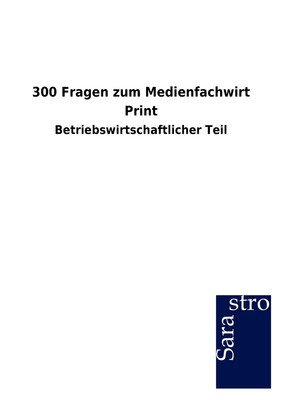 预售 按需印刷 300 Fragen zum Medienfachwirt Print德语ger