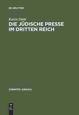 预售 按需印刷 Die jüdische Presse im Dritten Reich