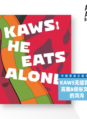 KAWS: He Eats Alone 布莱恩·唐纳利生涯作品 潮流涂鸦艺术玩具跨界 时尚潮牌 英文原版【中图原版进口】