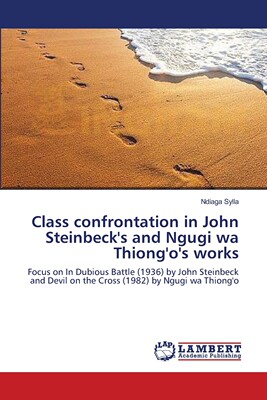 预售 按需印刷 Class confrontation in John Steinbeck s and Ngugi wa Thiong o s works