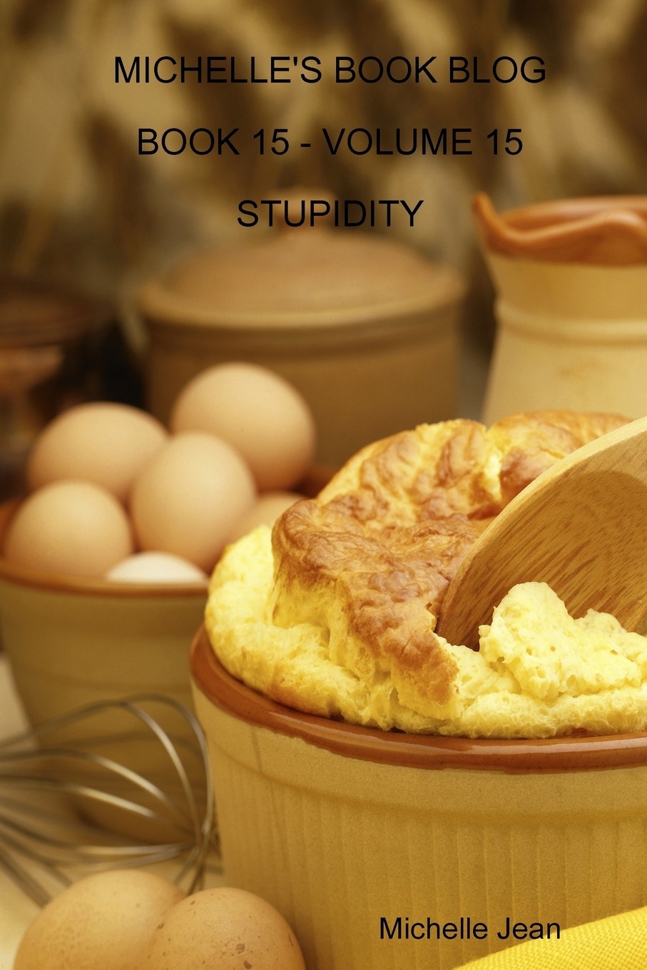 按需印刷】michelle s book blog - book 15 - volume 15 - stupidity