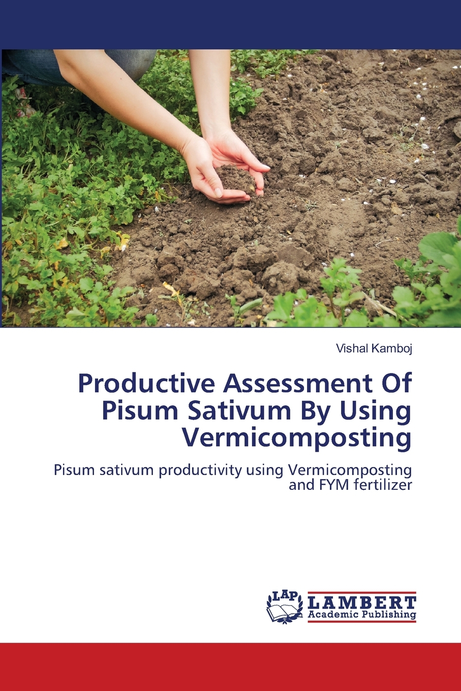 【预售 按需印刷】Productive Assessment Of Pisum Sativum By Using Vermicomposting 书籍/杂志/报纸 科普读物/自然科学/技术类原版书 原图主图