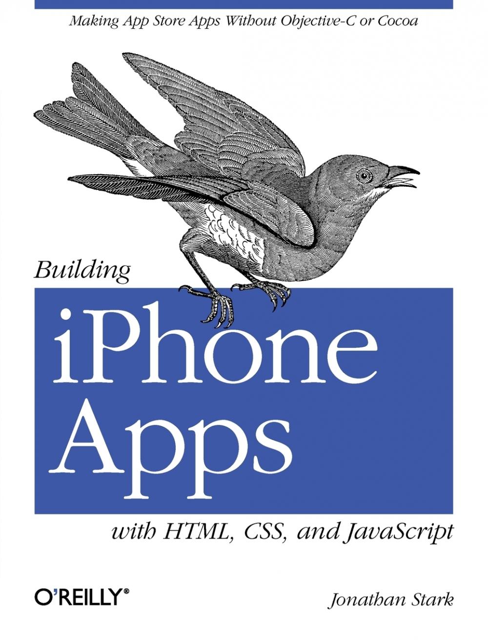 【预售 按需印刷】Building iPhone Apps with HTML  CSS  and JavaScript