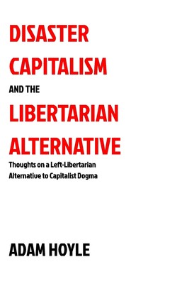 【预售 按需印刷】Disaster Capitalism and the Libertarian Alternative