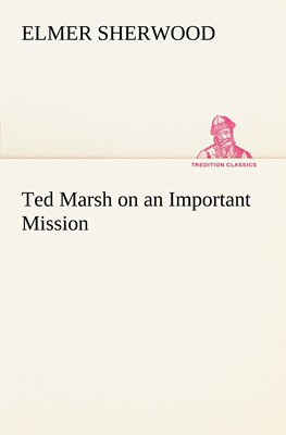 【预售 按需印刷】Ted Marsh on an Important Mission