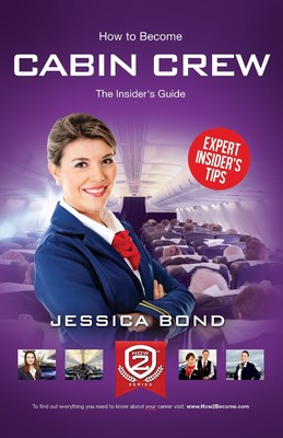 【预售 按需印刷】How to become Cabin Crew 如何成为空乘人员:内幕指南:内幕指南 Jessica Bond 英文原版