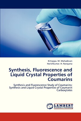 【预售 按需印刷】Synthesis  Fluorescence and Liquid Crystal Properties of Coumarins