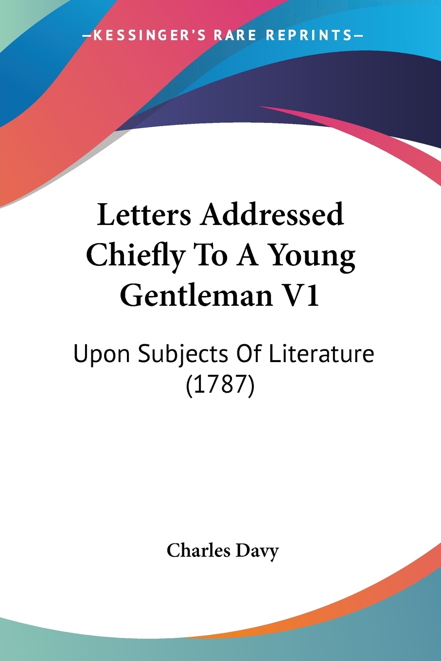 【预售按需印刷】Letters Addressed Chiefly To A Young Gentleman V1