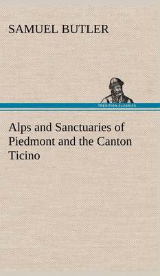 【预售 按需印刷】Alps and Sanctuaries of Piedmont and the Canton Ticino