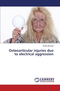 预售按需印刷 Osteoarticular injuries due to electrical aggression