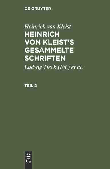 预售按需印刷 Heinrich von Kleist: Heinrich von Kleist’s gesammelte Schriften. Teil 2