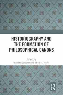 预售 按需印刷 Historiography and the Formation of Philosophical Canons