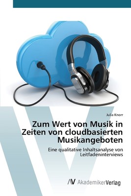 预售 按需印刷Zum Wert von Musik in Zeiten von cloudbasierten Musikangeboten德语ger