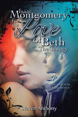 预售 按需印刷Isaac Montgomery for the Love of Beth: Isaac Must Do What Needs to Be Done  His Life Will Depend on It