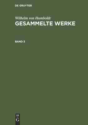 预售 按需印刷 Wilhelm von Humboldt: Gesammelte Werke. Band 3