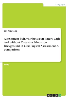 【预售 按需印刷】Assessment behavior between Raters with and without Overseas Education Background in Oral English As