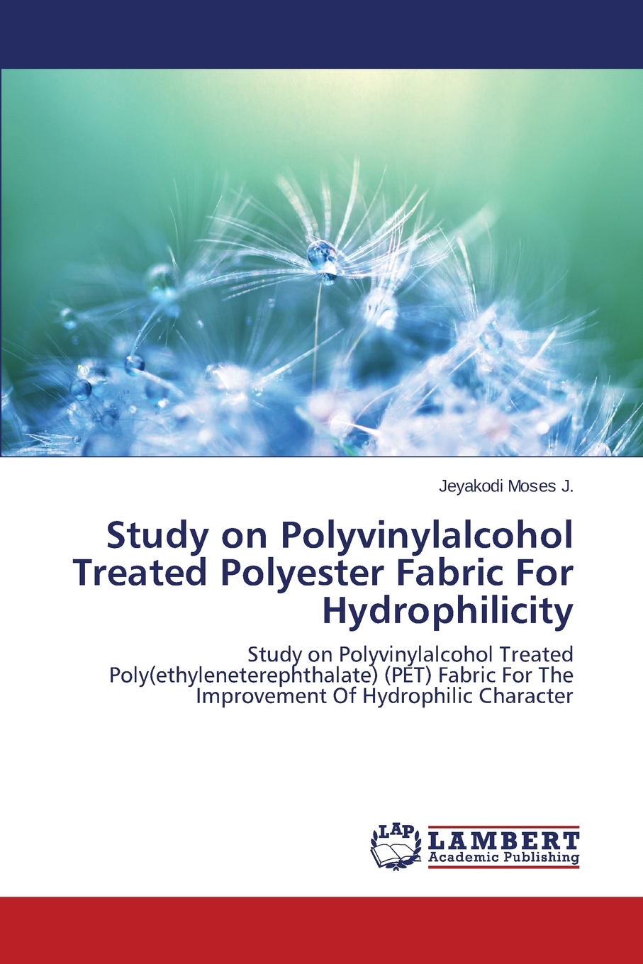 预售 按需印刷Study on Polyvinylalcohol Treated Polyester Fabric For Hydrophilicity 书籍/杂志/报纸 科普读物/自然科学/技术类原版书 原图主图