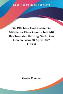 预售 按需印刷 Die Pflichten Und Rechte Der Mitglieder Einer Gesellschaft Mit Beschrankter Haftung Nach Dem Gesetze德语ge