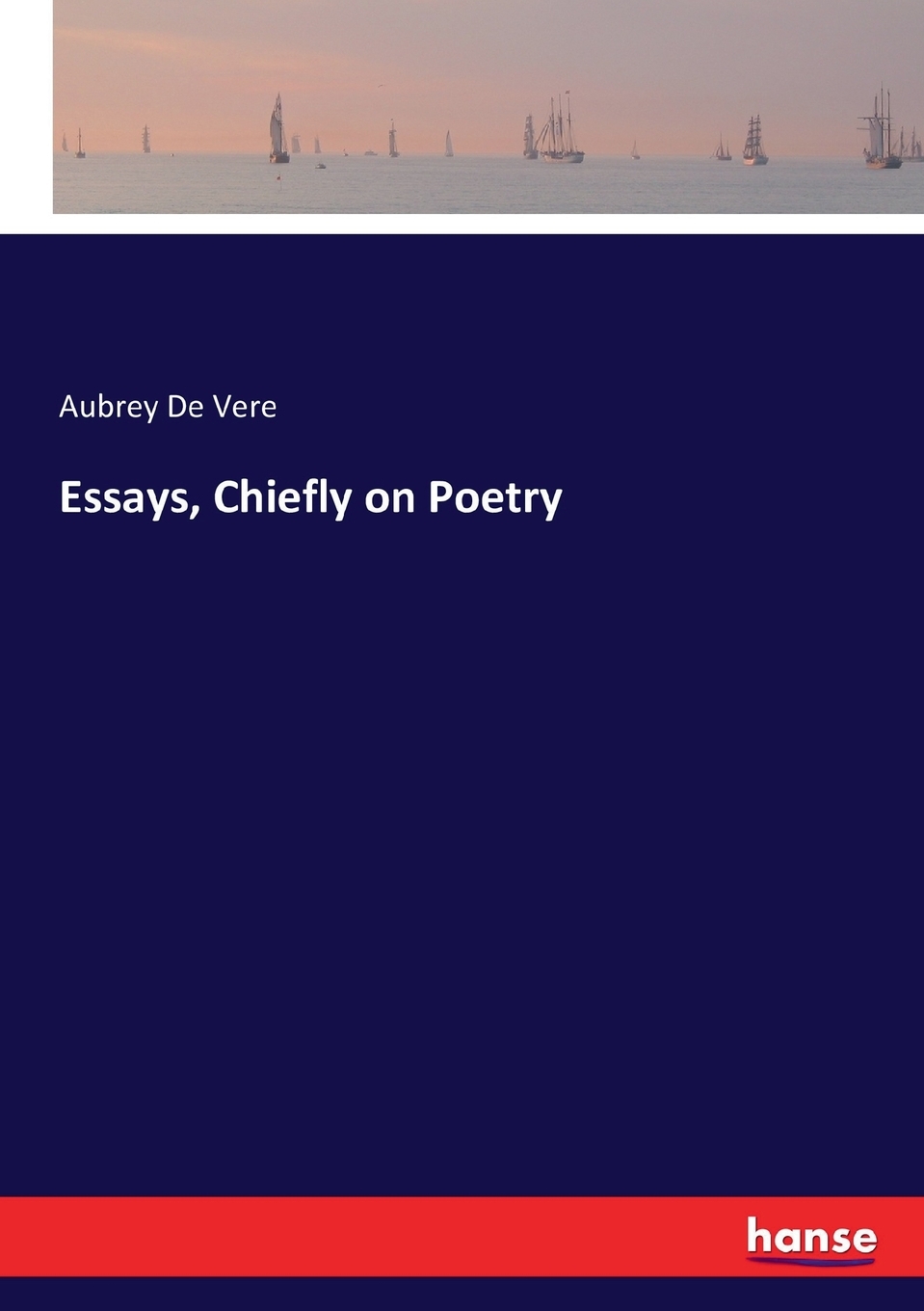 【预售按需印刷】Essays Chiefly on Poetry