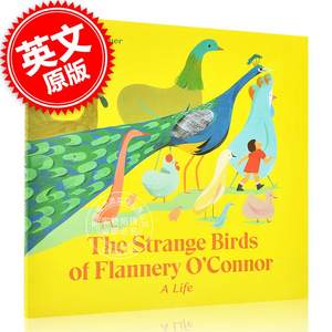 弗兰纳里·奥康纳的怪鸟英文原版 The Strange Birds of Flannery O'Connor Amy Alznauer 4-8岁儿童精装绘本中图