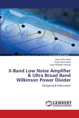 【预售 按需印刷】X-Band Low Noise Amplifier & Ultra Broad Band Wilkinson Power Divider