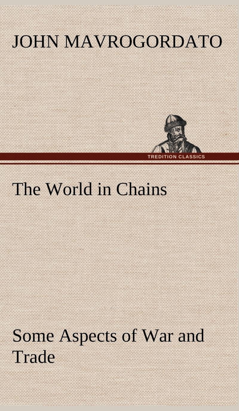 【预售按需印刷】The World in Chains Some Aspects of War and Trade