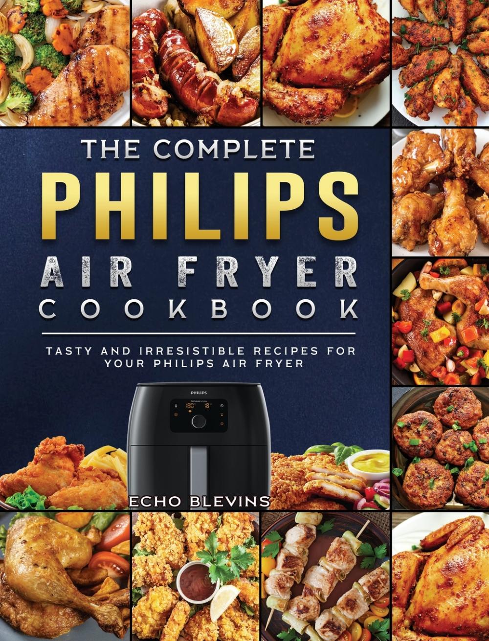 【预售按需印刷】The Complete Philips Air fryer Cookbook