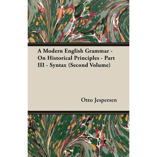 【预售 按需印刷】A Modern English Grammar - On Historical Principles - Part III - Syntax (Second Volume)