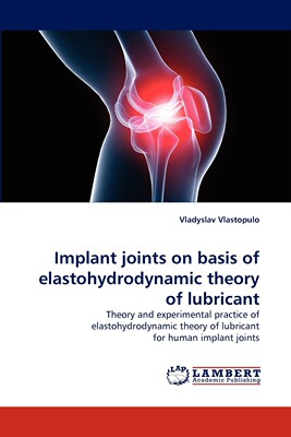 【预售 按需印刷】Implant Joints on Basis of Elastohydrodynamic Theory of Lubricant