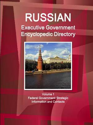 【预售 按需印刷】Russian Executive Government Encyclopedic Directory Volume 1 Federal Government