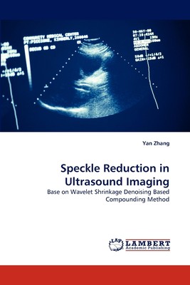 【预售 按需印刷】Speckle Reduction in Ultrasound Imaging