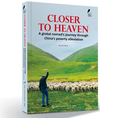 Closer to heaven:a global nomad's journey through China's poverty alleviation普通大众扶贫成中国英文经济书籍