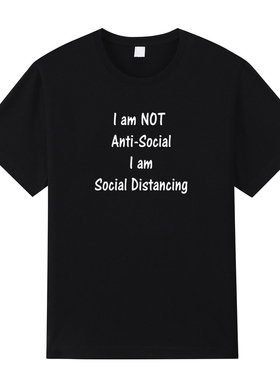 I AM ANTI-SOCIAL I AM SOCIAL DISTANCING纯棉短袖社恐T恤男女夏