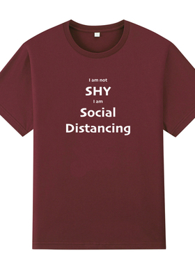 I am not SHY I am Social Distancing纯棉短袖社恐T恤男女夏宽松