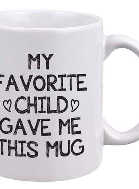 欧美my favorite child gave me this mug父母亲节礼物陶瓷马克杯