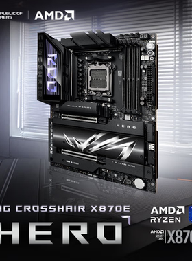 华硕ROG CROSSHAIR X870E HERO主板 支持 9900X/9950X3D/9800X3D