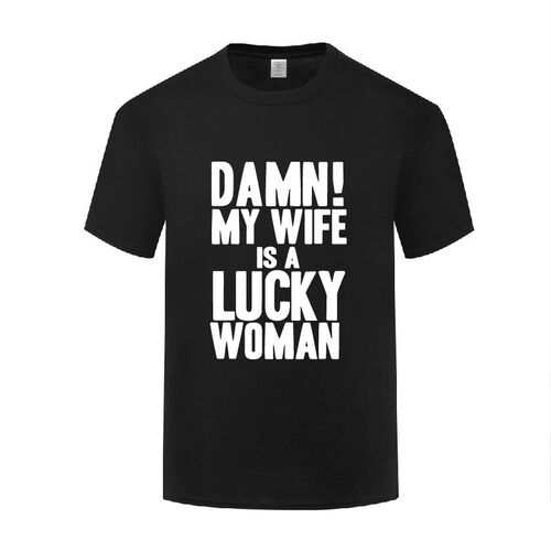 滑稽搞笑讽刺T恤男 Damn My Wife is A Lucky Woman 丈夫老公礼物