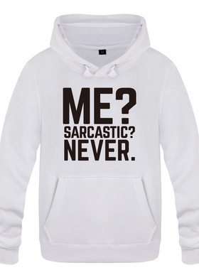 抓绒套头男式连帽卫衣外套 Me Sarcastic Never 搞笑 厂家直销