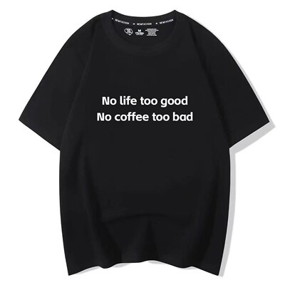 No coffee too bad T恤短半袖纯棉咖啡周边咖啡师咖啡节爱好者字