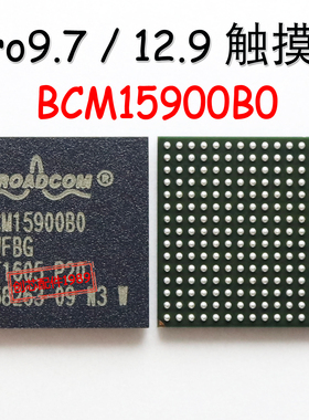 BCM15900B0KWFBG PRO 9.7触摸IC IPad Pro12.9 IPAD BCM15957A0