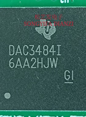 DAC3484IZAYR  DAC3484IRKDR  BGA和QFN封装 原装拆机 询价
